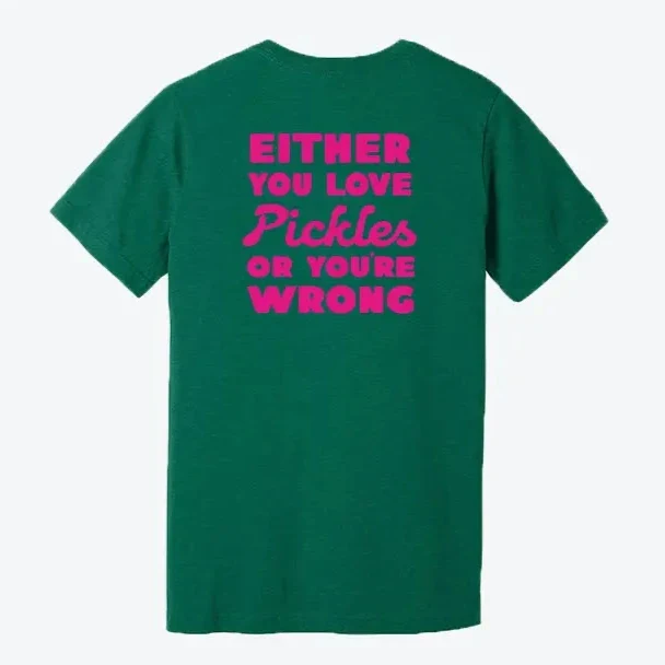 Either You Love Pickles Or You're Wrong T-Shirt - Image 3