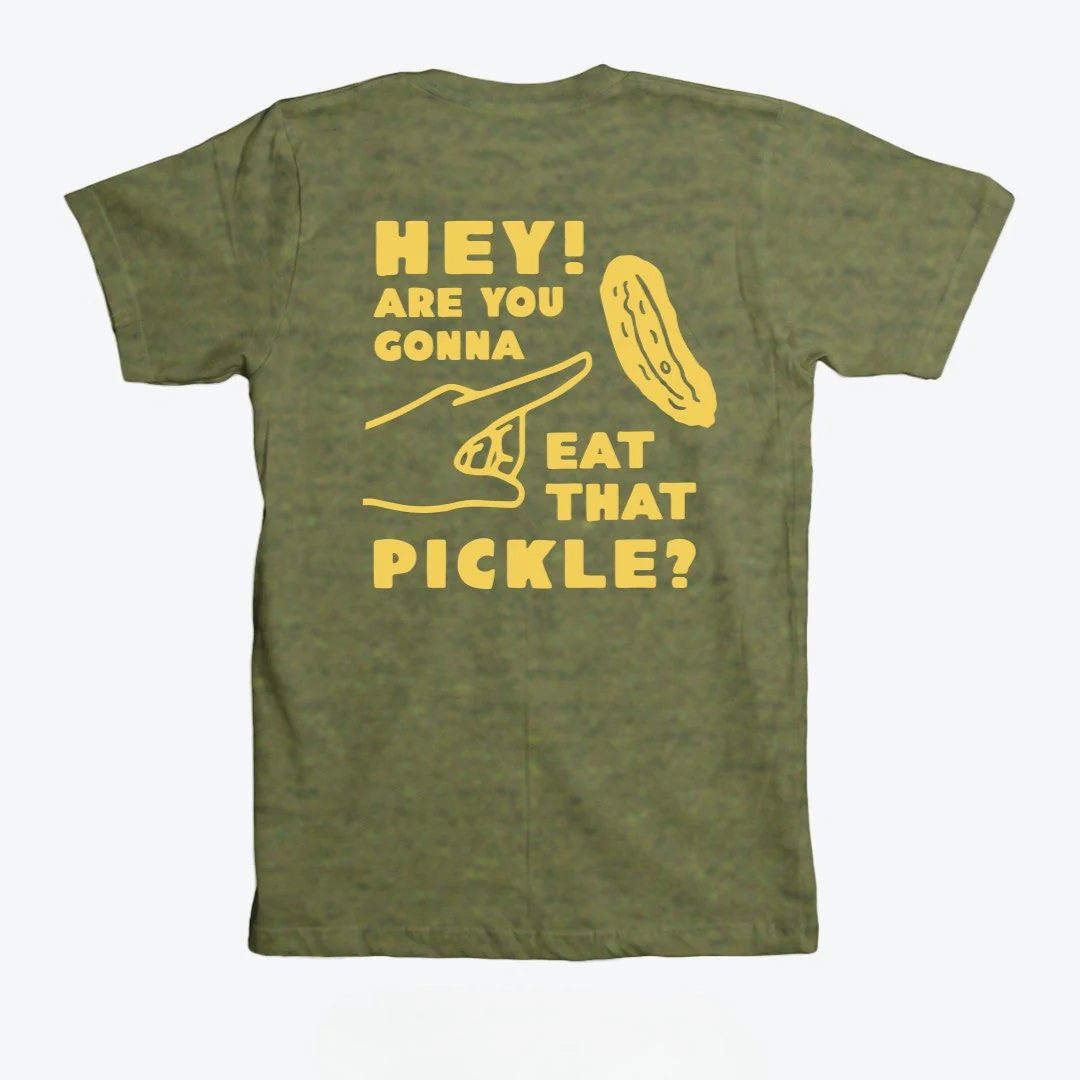 Hey! Are You Gonna Eat That Pickle? T-Shirt - Image 3