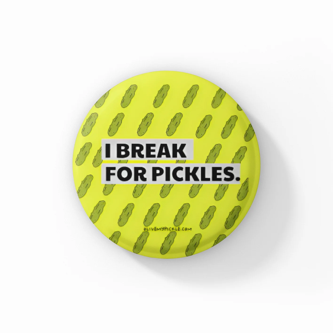I Brake For Pickles Button