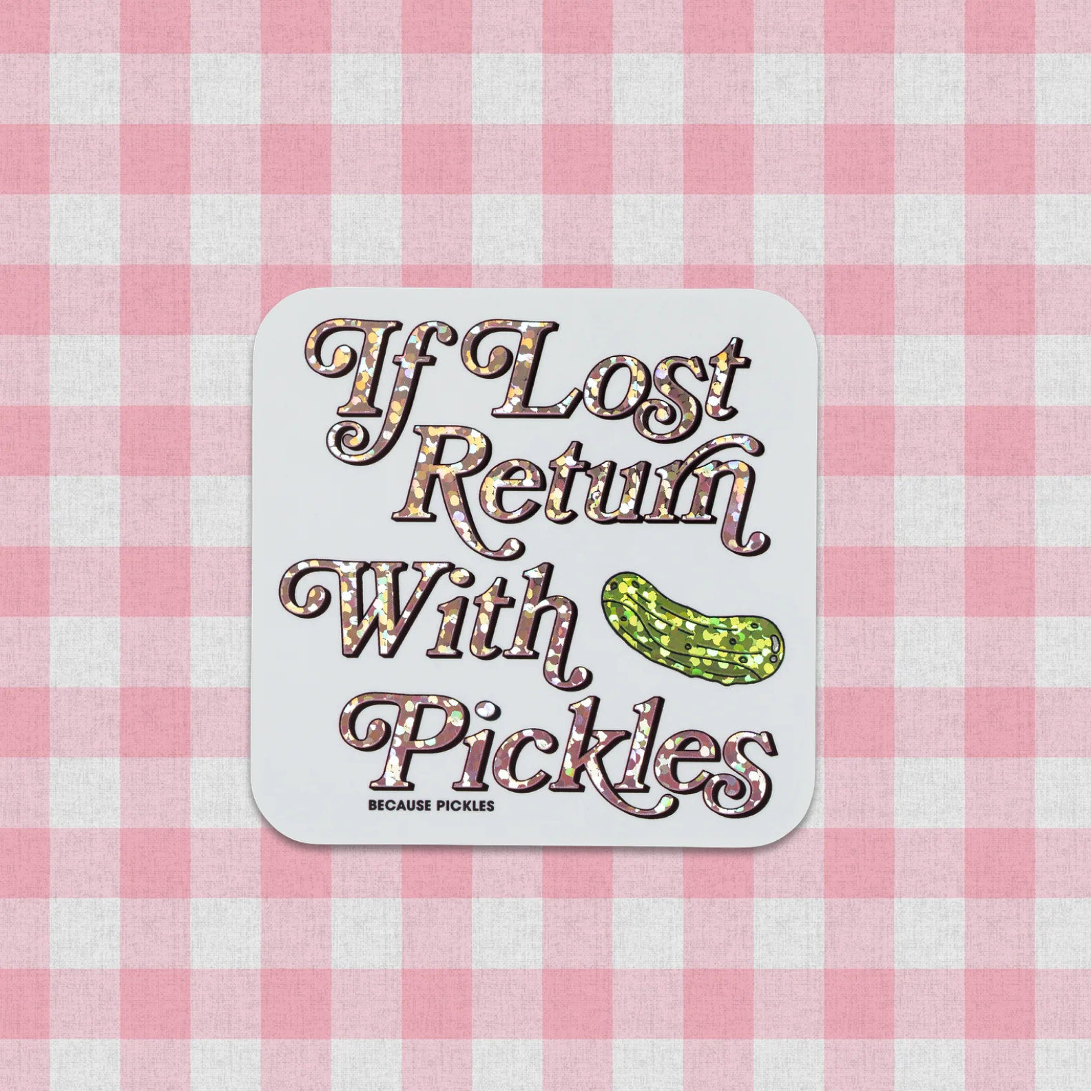 If Lost Return With Pickles Sticker - Image 2