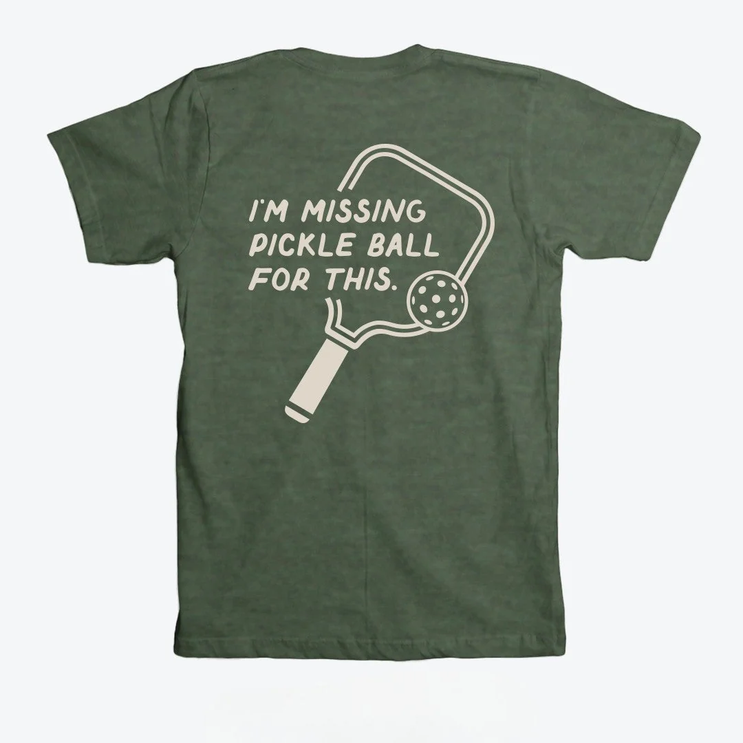 I'm Missing Pickleball For This T-Shirt