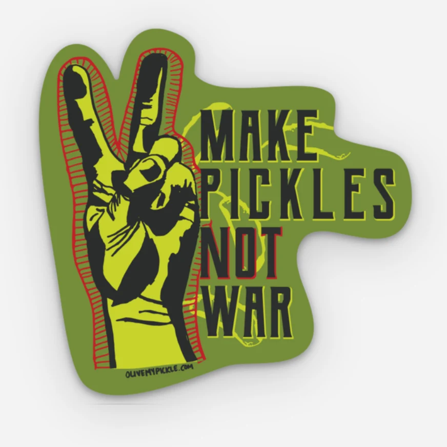 Make Pickles Not War Sticker